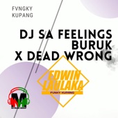 Dj Sa Feelings Buruk X Dead Wrong artwork