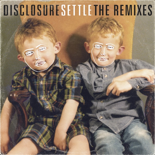 Settle (The Remixes) - Disclosure