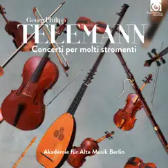 Telemann: Concerti per molti stromenti by Akademie für Alte Musik Berlin album reviews, ratings, credits
