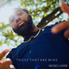 Moses Uvere - Those That Are Mine  artwork