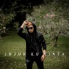 Jujur Ku Cinta - Single