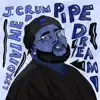 Stream & download Pipe Dream - Single