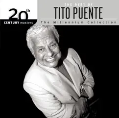 20th Century Masters - The Millennium Collection: The Best of Tito Fuente by Tito Puente album reviews, ratings, credits