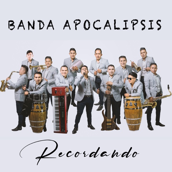 Download BANDA APOCALIPSIS - Recordando (2021) Album – Telegraph