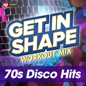 Get In Shape Workout Mix: 70's Disco Hits (60 Minute Non-Stop Workout Mix) [125-129 BPM] - Power Music Workout