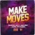 Make Moves (feat. Snow & Fito Blanko) - Single album cover