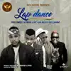 Lap Dance (feat. MC Galaxy, DJ Lambo & Lybra) - Single album lyrics, reviews, download
