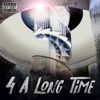 4 A Long Time - Single