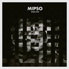 Mipso - All Behind Me Now