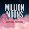 DJ LICIOUS Ft. POLLYANNA - - Million Moons