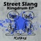 Kingdrum - Street Slang lyrics