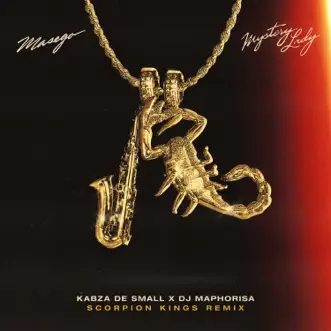 Mystery Lady (feat. Don Toliver) [Scorpion Kings Remix] - Single by Masego, Kabza De Small & DJ Maphorisa album reviews, ratings, credits