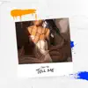 Tell Me (feat. Dios Apollo & Ae) - Single album lyrics, reviews, download