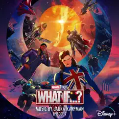 What If...? (Episode 7) [Original Soundtrack] by Laura Karpman album reviews, ratings, credits