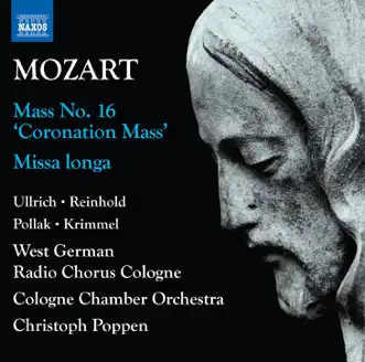 W.A. Mozart: Complete Masses, Vol. 1 by WDR Rundfunkchor Köln, Cologne Chamber Orchestra & Christoph Poppen album reviews, ratings, credits