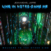 Welcome To The Other Side (Live In Notre-Dame Binaural Headphone Mix) - Jean-Michel Jarre