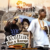 Tha Dogg Pound/Daz Dillinger/Kurupt - We Rollin (Clean Version) feat. Kaydence