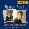 Stream & download Ravel Conducts Ravel