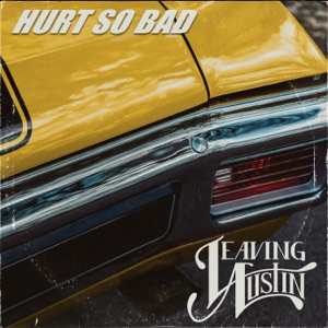 Leaving Austin - Hurt so Bad - 排舞 音乐
