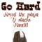 Go Hard (feat. TyStackz & Kandii) - Kreed the Playa lyrics