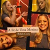 A Fé de Uma Menina (Ao Vivo) - Single