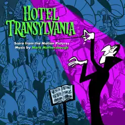 Hotel Transylvania (Original Motion Picture Scores) - Mark Mothersbaugh Hotel Transylvania (Original Motion Picture Scores) - Mark Mothersbaugh