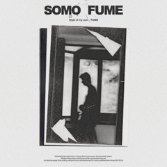 SOMO: FUME - EP