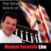 The Tenor Voice of Manuel Escórcio (Live) album lyrics, reviews, download