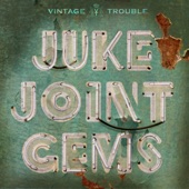 Vintage Trouble - Get It (Juke Joint Gems Version)