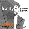 Frailty (Remix) - Single album lyrics, reviews, download