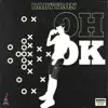 Oh Ok - Single album lyrics, reviews, download