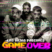 Game Over (feat. Viaotica) - Las Bajas Pasiones