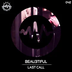 Last Call - Single by Beau3tiful album reviews, ratings, credits