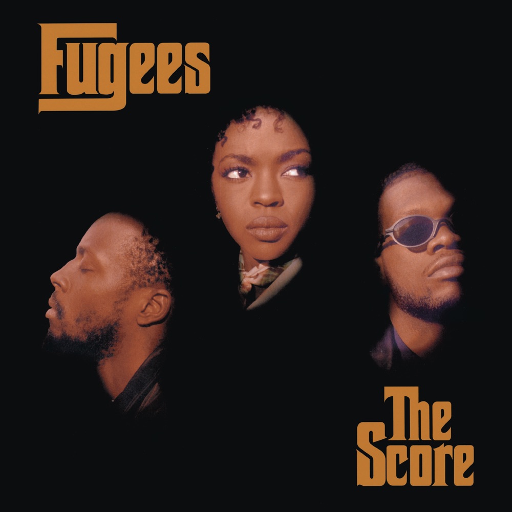 The Score by Fugees, Wyclef Jean, Ms. Lauryn Hill, Pras, Lauryn Hill