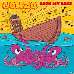 Rock My Boat - Single by Gonzo album reviews, ratings, credits