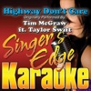 Highway Don't Care (Originally Performed By Tim McGraw ft. Taylor Swift) [Karaoke Version] - Single