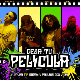 Deja Tu Pelicula (feat. Eix, Paulino Rey & Brray) by Calka song reviws