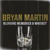 Blending Memories & Whiskey - Single album lyrics, reviews, download