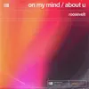 On My Mind / About U - Single album lyrics, reviews, download