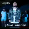 Niños Sicarios - Single album lyrics, reviews, download