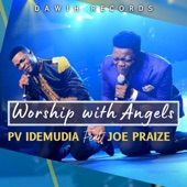 Worship with Angels (feat. Joe Praize) artwork