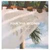 Four Five Seconds - Single album lyrics, reviews, download