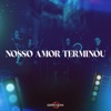 Nosso Amor Terminou (Corpo e Alma 50 Anos) - Single