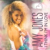 Amy Jones - I Think I'm in Love