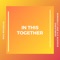 In This Together (feat. Mimikelly & AG) - Mac Rockelle lyrics