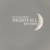 Nightfall Reverie - Single album lyrics, reviews, download