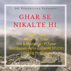 Yash - Ghar Se Nikalte Hi