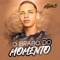 Senta Moça Bem Devagar (feat. Mc Gomes BH) - DJ VITINHO5 lyrics