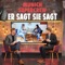 Er Sagt Sie Sagt - Munich Supercrew lyrics