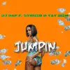 Jumpin (feat. Strizzo & Tay Dizm) - Single album lyrics, reviews, download